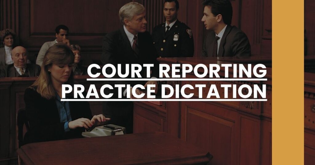 Court Reporting Practice Dictation Feature Image