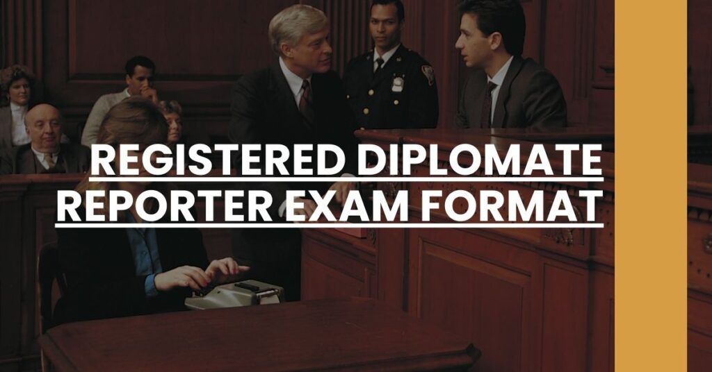 Registered Diplomate Reporter Exam Format Feature Image