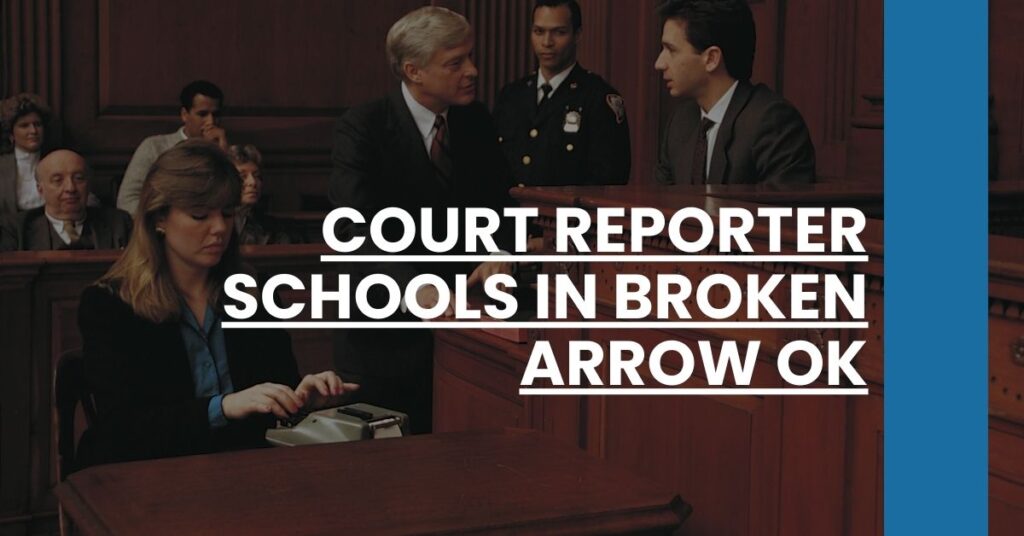 Court Reporter Schools in Broken Arrow OK Feature Image