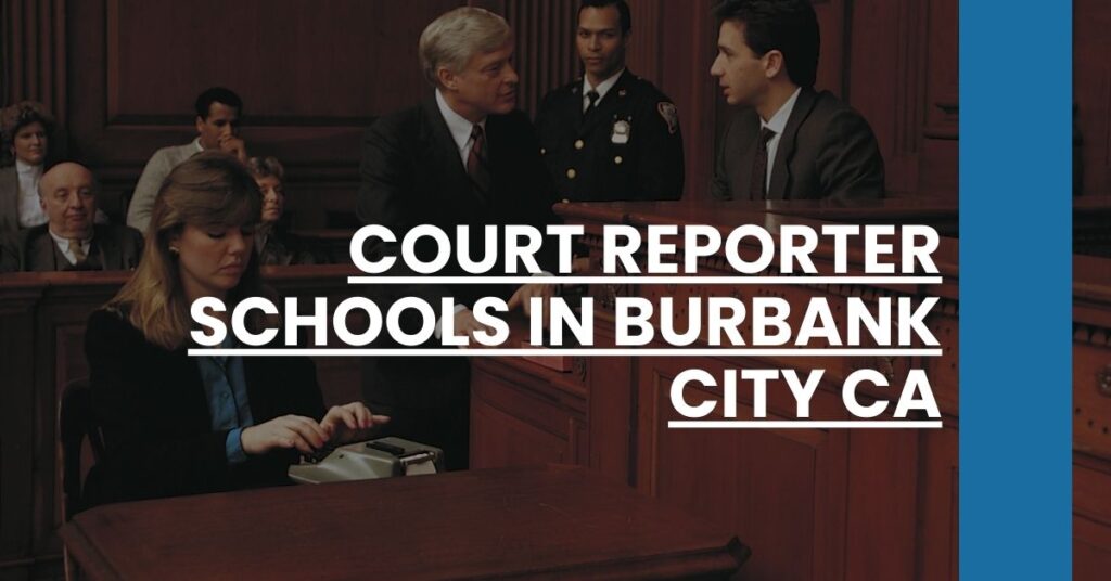 Court Reporter Schools in Burbank city CA Feature Image