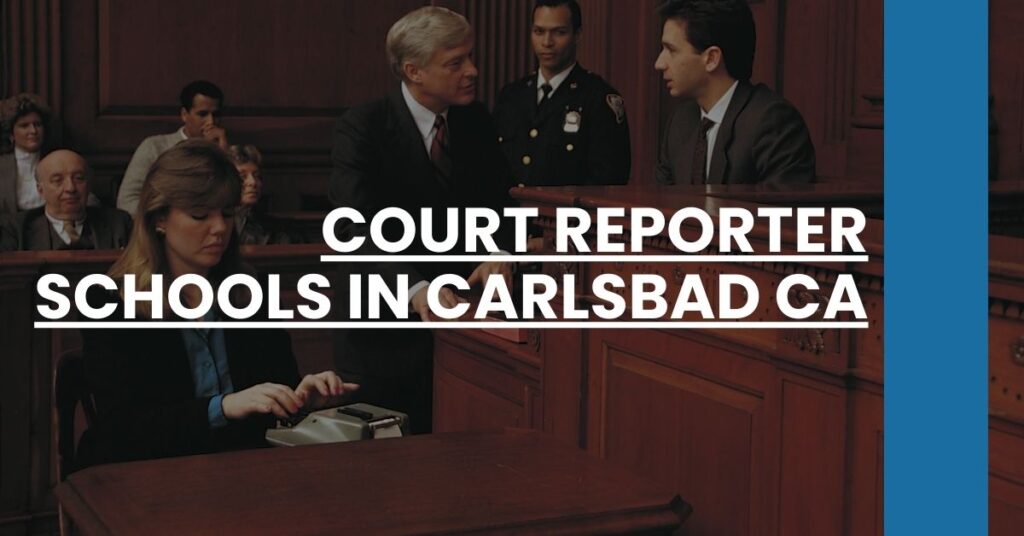 Court Reporter Schools in Carlsbad CA Feature Image