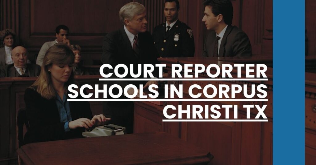 Court Reporter Schools in Corpus Christi TX Feature Image