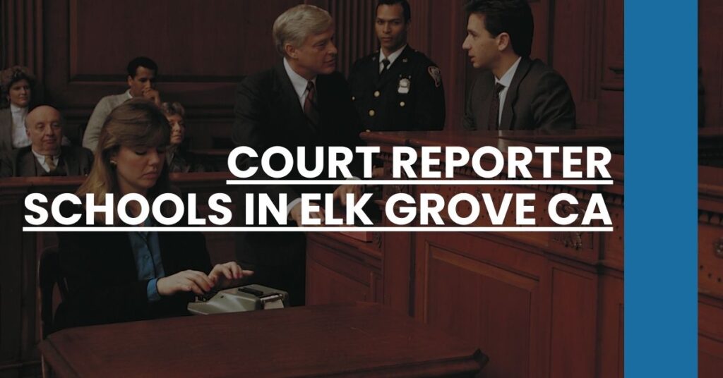 Court Reporter Schools in Elk Grove CA Feature Image