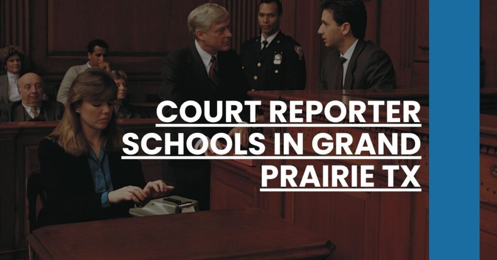 Court Reporter Schools in Grand Prairie TX Feature Image