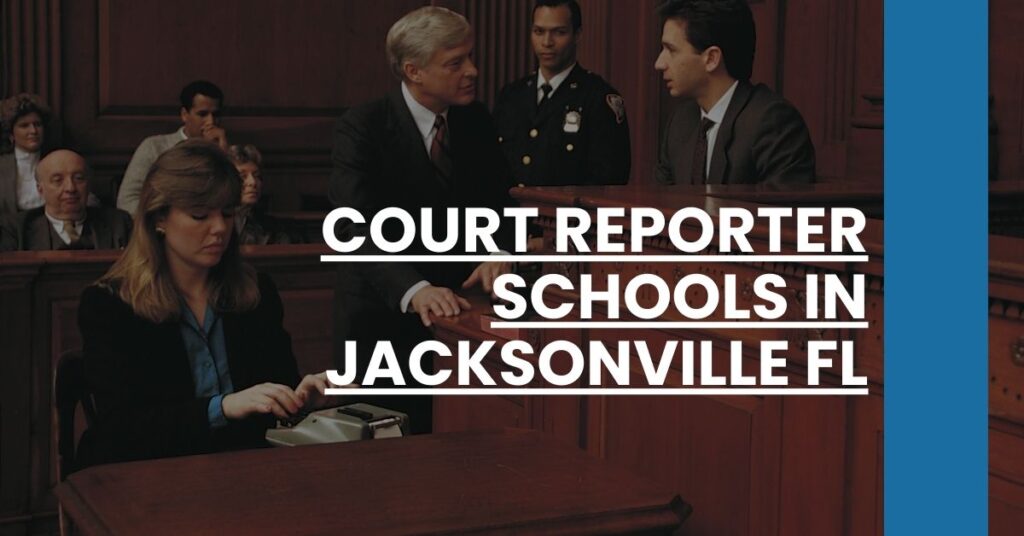 Court Reporter Schools in Jacksonville FL Feature Image