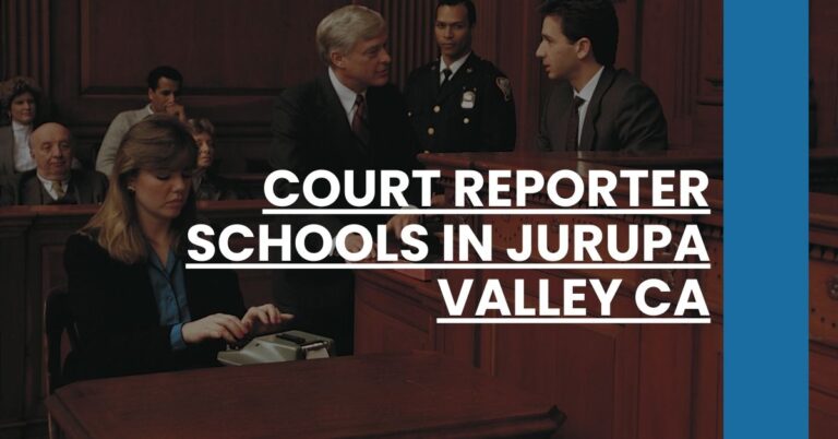 Court Reporter Schools in Jurupa Valley CA Feature Image