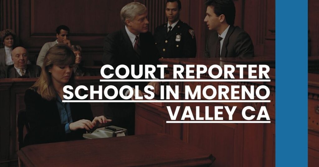 Court Reporter Schools in Moreno Valley CA Feature Image