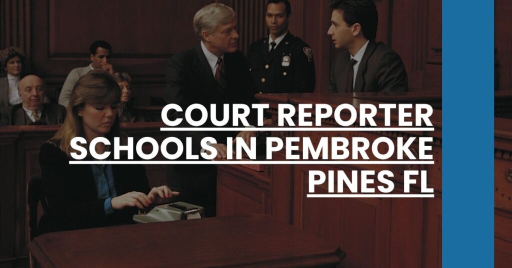 Court Reporter Schools in Pembroke Pines FL Feature Image