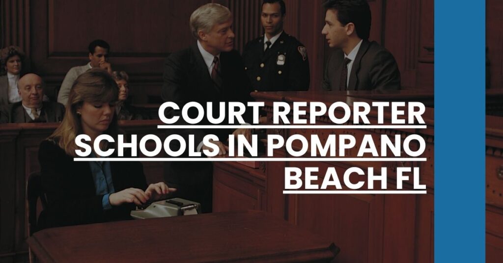 Court Reporter Schools in Pompano Beach FL Feature Image