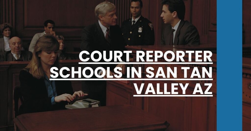 Court Reporter Schools in San Tan Valley AZ Feature Image