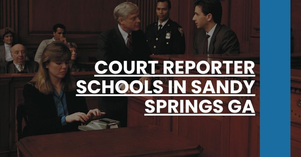 Court Reporter Schools in Sandy Springs GA Feature Image