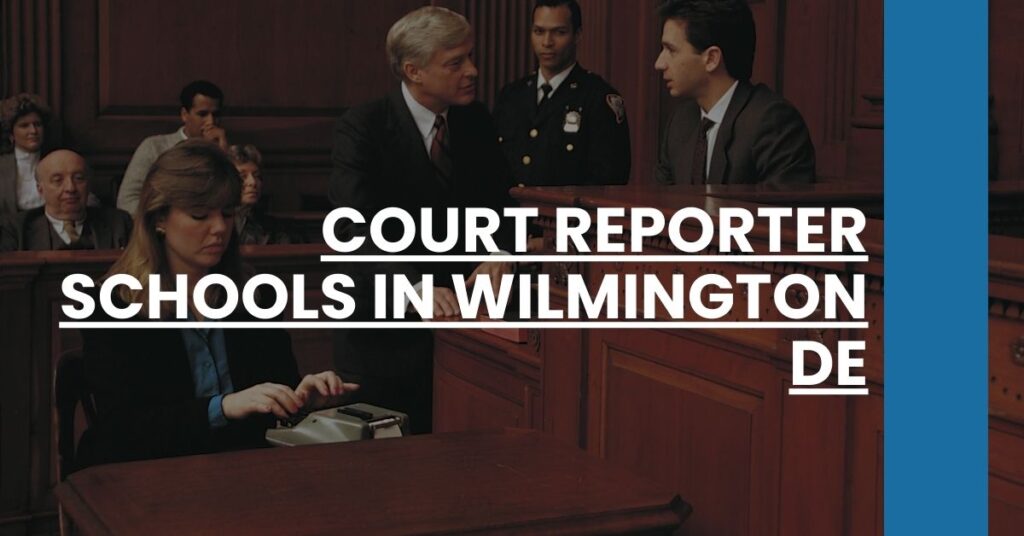 Court Reporter Schools in Wilmington DE Feature Image