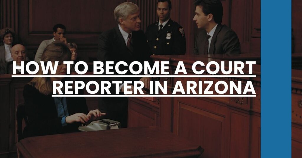 How to Become a Court Reporter in Arizona Feature Image