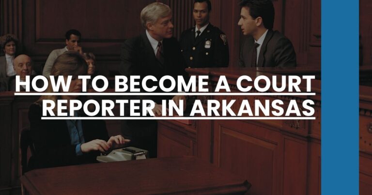 How to Become a Court Reporter in Arkansas Feature Image