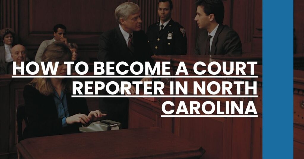 How to Become a Court Reporter in North Carolina Feature Image