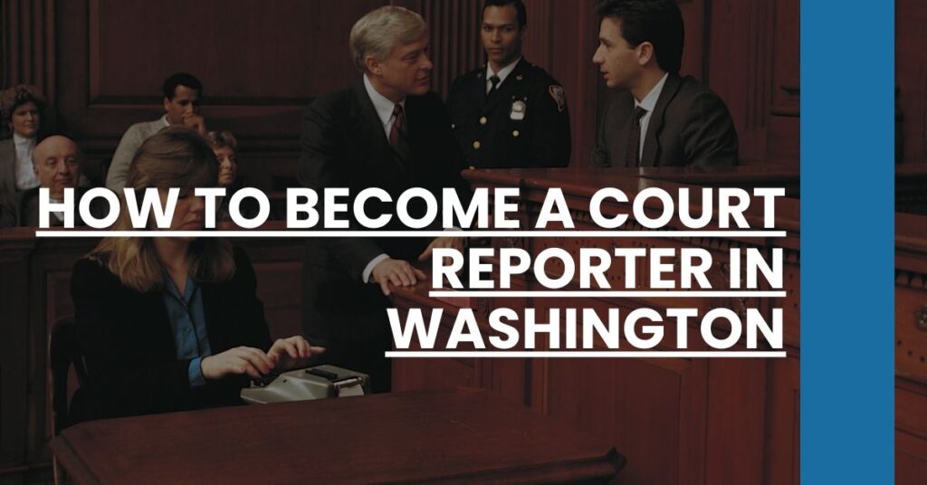 How to Become a Court Reporter in Washington Feature Image