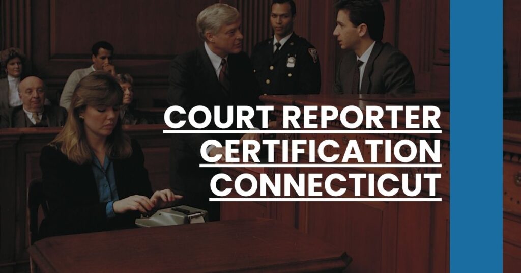 Court Reporter Certification Connecticut Feature Image