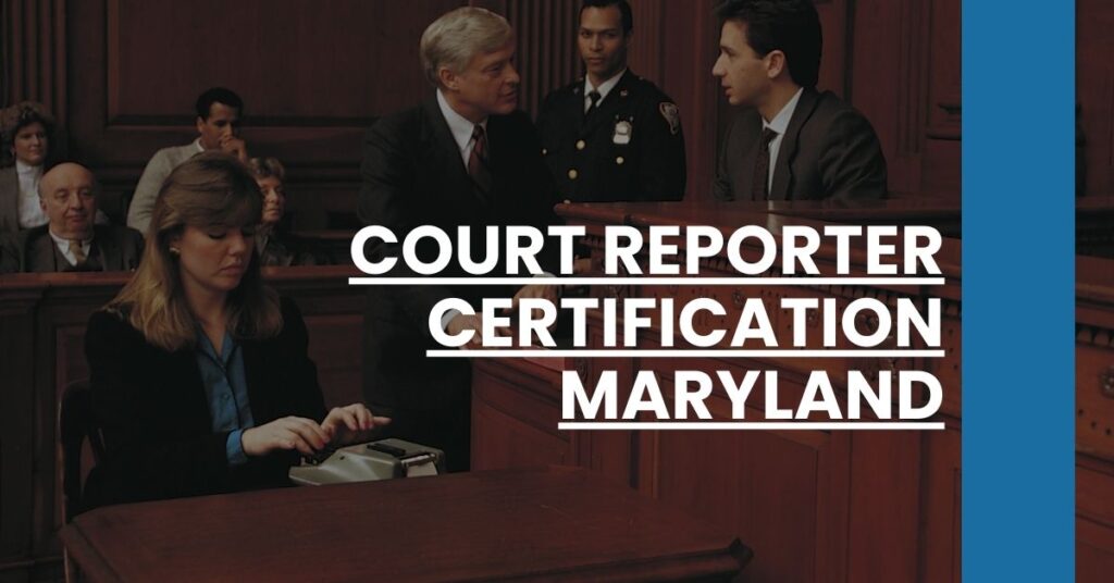 Court Reporter Certification Maryland Feature Image