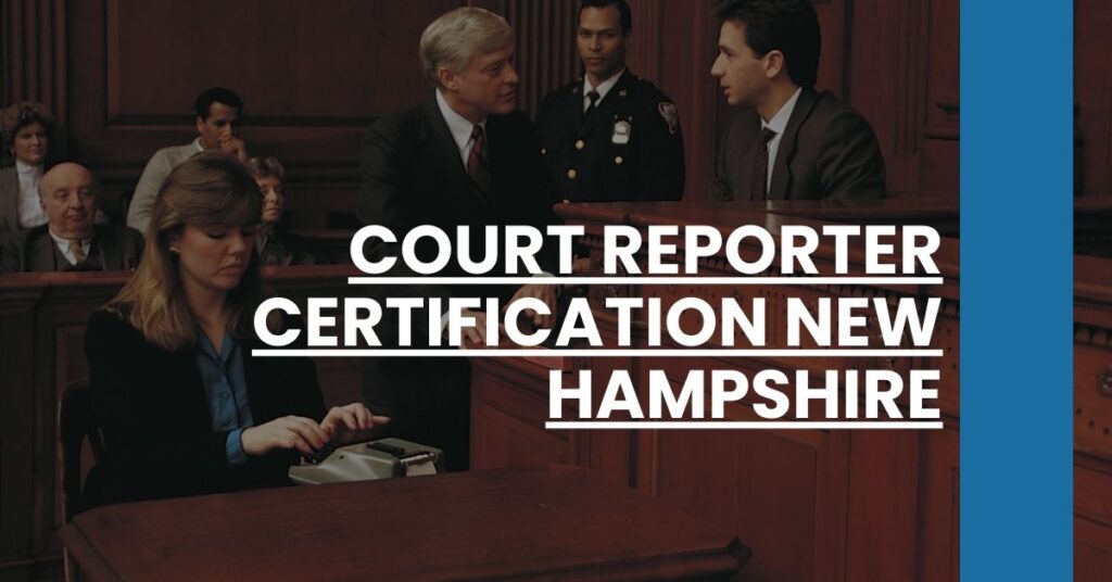 Court Reporter Certification New Hampshire Feature Image