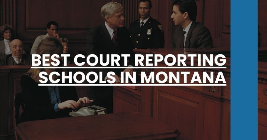 Best Court Reporting Schools In Montana Feature Image