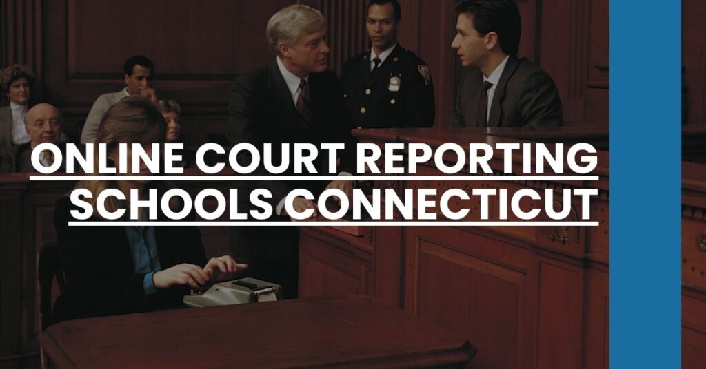 Online Court Reporting Schools Connecticut Feature Image