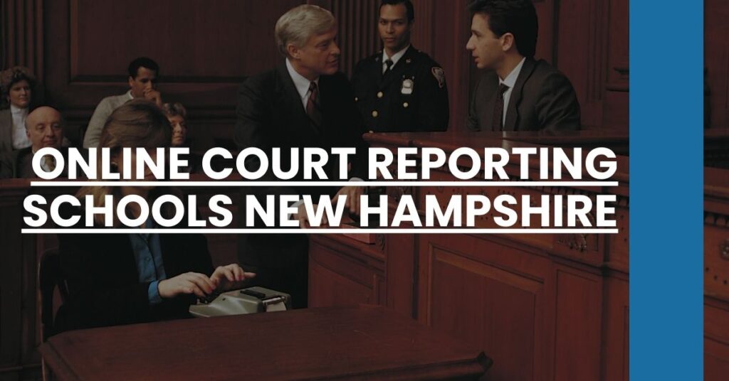 Online Court Reporting Schools New Hampshire Feature Image