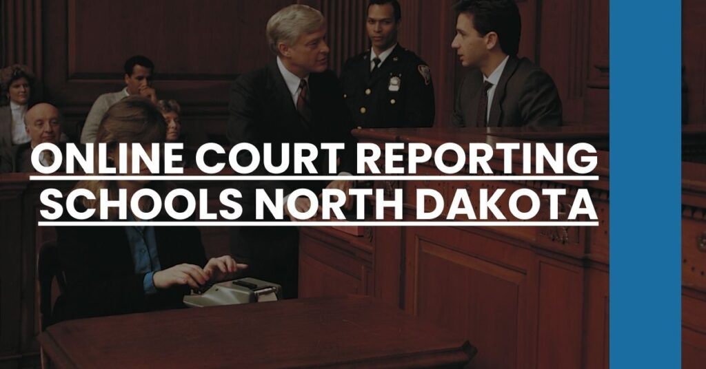 Online Court Reporting Schools North Dakota Feature Image